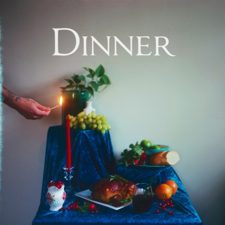 Dinner | Boomplay Music