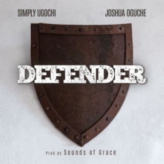 Defender (feat. Joshua Oguche)