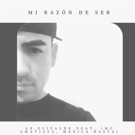 Mi razón De Ser ft. MC Amatista & Mexika Rasta | Boomplay Music