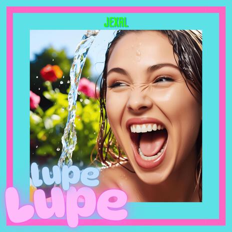 Lupe Lupe | Boomplay Music