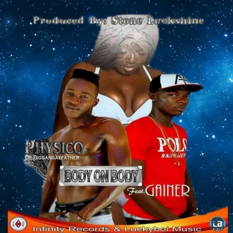 Body On Body Physico Liberia Music ft. Gainer Liberia Music | Boomplay Music