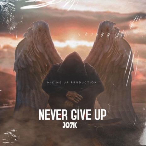 Never give up | Boomplay Music