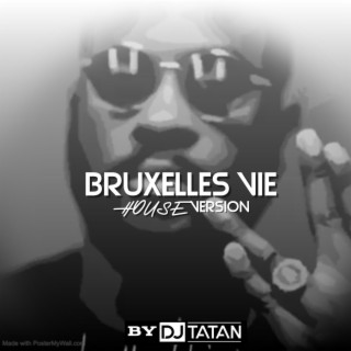 Bruxelles Vie X House (édit by DJ Tatan)