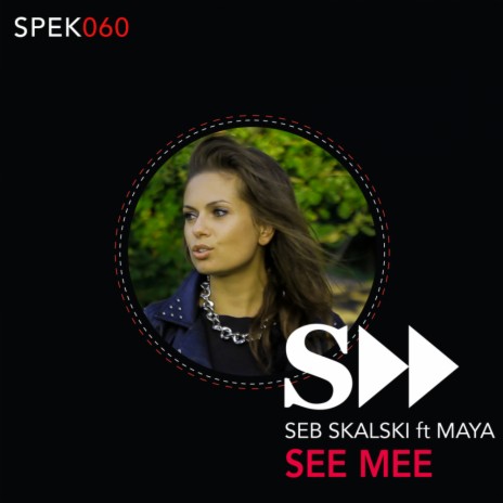 See Me (Original Radio Mix) ft. Maya Mi | Boomplay Music