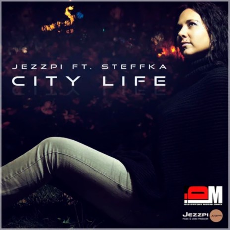 City Life ft. Steffka | Boomplay Music