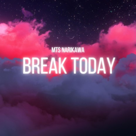 Break today | Boomplay Music