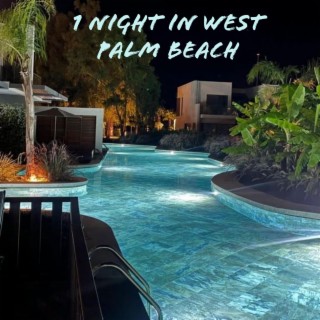 1 Night In West Palm beach