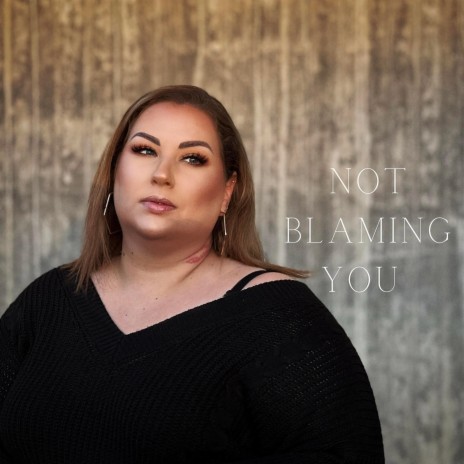 Not Blaming You | Boomplay Music