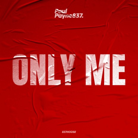 Only Me | Boomplay Music