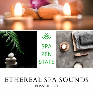 Ethereal Spa Sounds, Blissful Lofi