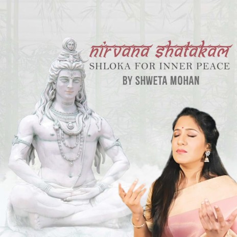 NIRVANA SHATAKAM (Who am I?) [Shloka for Inner Peace]