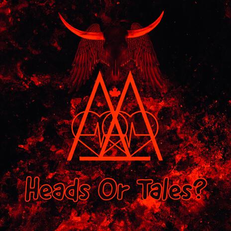 Heads Or Tales | Boomplay Music