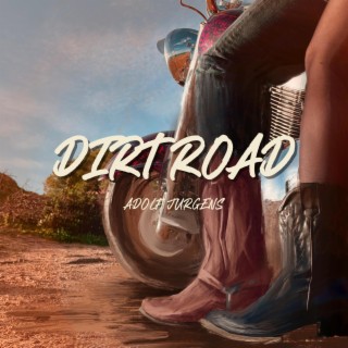 Dirt Road lyrics | Boomplay Music