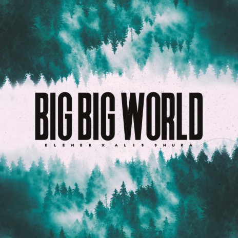 Big Big World | Boomplay Music