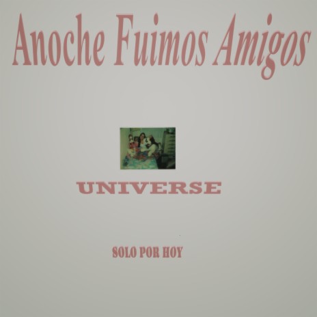 Anoche fuimos Amigos | Boomplay Music