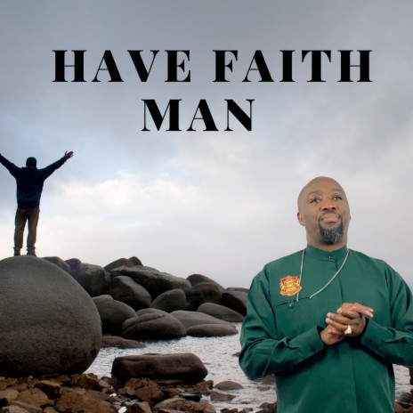Have Faith Man ft. McDaddy | Boomplay Music