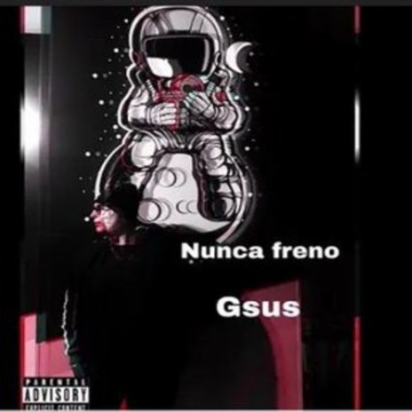 Nunca Freno | Boomplay Music