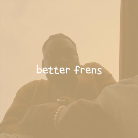 better frens (Radio Edit)