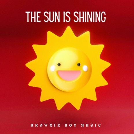 The Sun is Shining | Boomplay Music