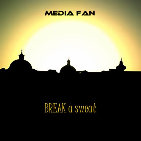 Break a Sweat | Boomplay Music
