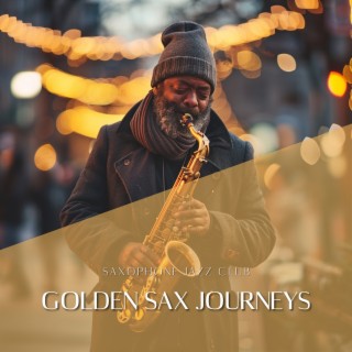 Golden Sax Journeys: Jazz in the Club
