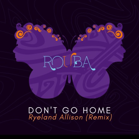 Don't Go Home (Ryeland Allison Remix) | Boomplay Music