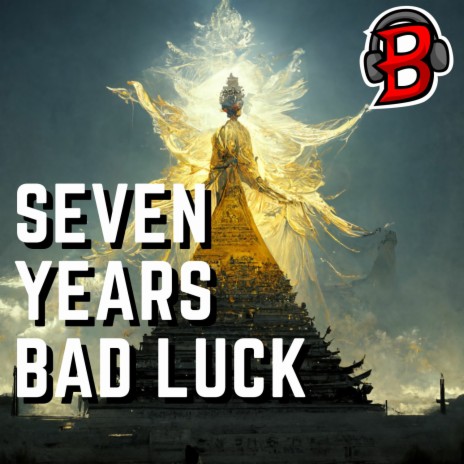 Seven Years Bad Luck