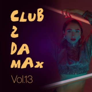 Club 2 Da Max, Vol. 13