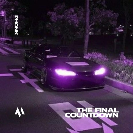 THE FINAL COUNTDOWN - PHONK ft. PHXNTOM & Tazzy | Boomplay Music