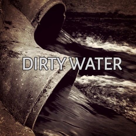 Dirty Water ft. Cole The King | Boomplay Music