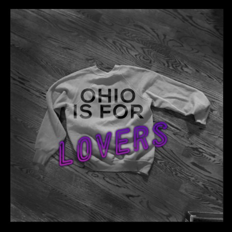 Ohio (Is for Lovers) | Boomplay Music