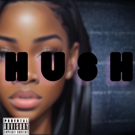 Hush | Boomplay Music