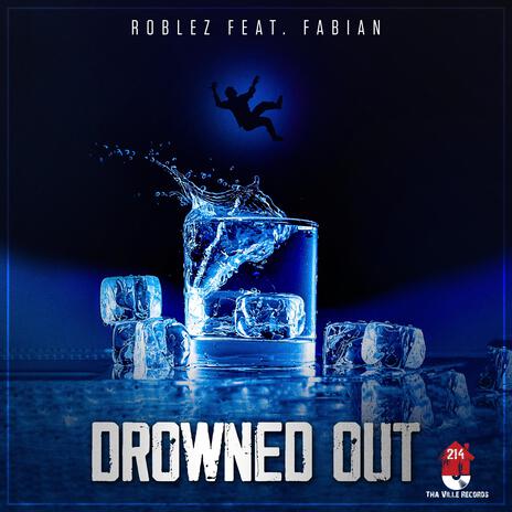 Drowned Out ft. Fabian | Boomplay Music