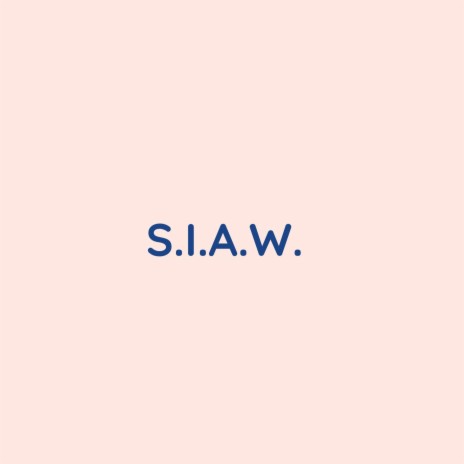 S.I.A.W. | Boomplay Music