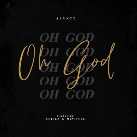 Oh God ft. Chillz & MizSteel | Boomplay Music