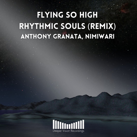 Flying So High (Rhythmic Souls Remix) ft. Nimiwari | Boomplay Music