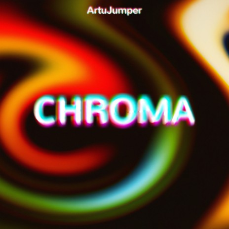 CHROMA | Boomplay Music