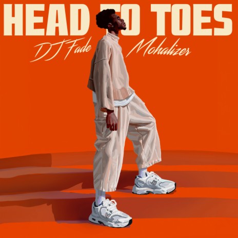 Head To Toes ft. Mohalizer | Boomplay Music