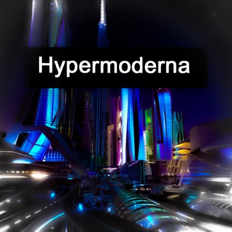 Hypermoderna | Boomplay Music
