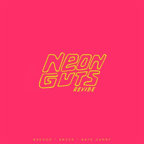 Neon Guts (Remix) ft. Nate Curry & Baegod | Boomplay Music