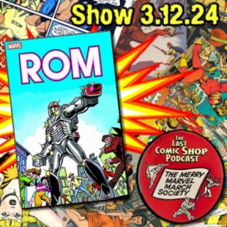 Marvel's ROM, Space Knight: 3/12/24