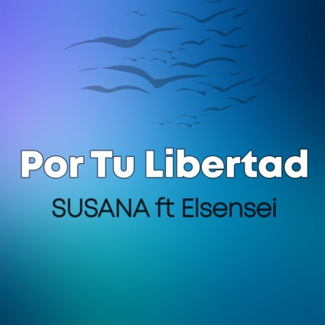 Por Tu Libertad (feat. Elsensei) | Boomplay Music