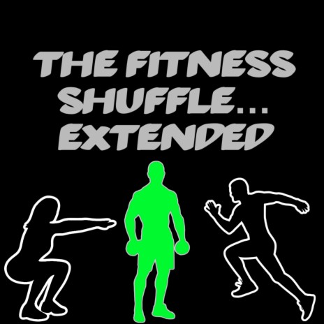 The Fitness Shuffle (Extended) | Boomplay Music