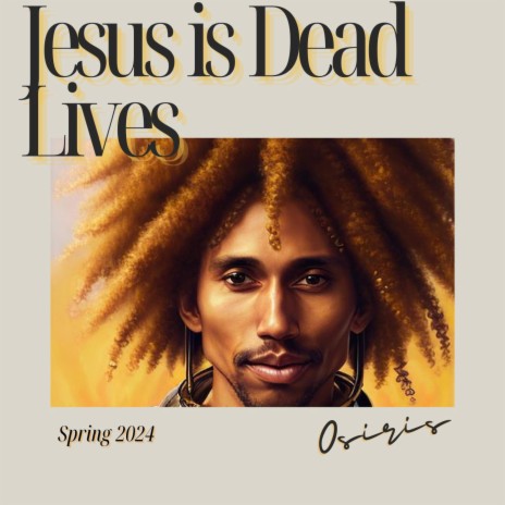 Jesus Is Dead (Jesus Lives)