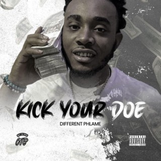 Kick Your Doe lyrics | Boomplay Music