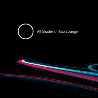 All Shades of Jazz Lounge – Classic Guitar Jazz Music for Erotic Moments, Sensual Sounds for Massage or Making Love, Instrumental Background Music for Lovers