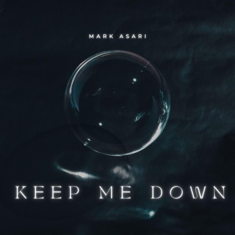 Keep Me Down | Boomplay Music
