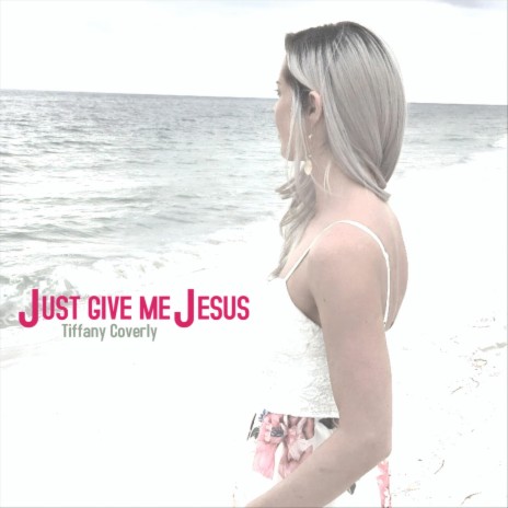 Just Give Me Jesus | Boomplay Music