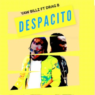 Despacito ft. Drag B lyrics | Boomplay Music