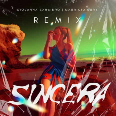 Sincera (Mauricio Cury Remix) ft. Mauricio Cury | Boomplay Music